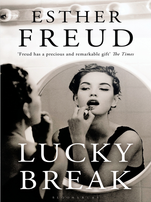 Title details for Lucky Break by Esther Freud - Available
